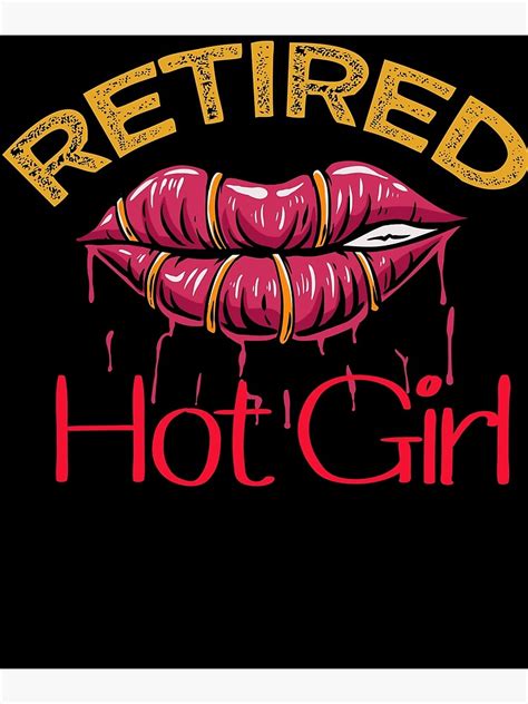 Retired Hot Girl Poster For Sale By Skybini Redbubble