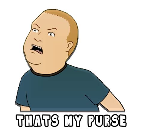 Bobby Hill Thats My Purse King Of The Hill King Of The Hill