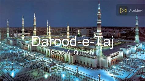 Drood E Taj Saad Al Qureshi By Islamicvibes Youtube