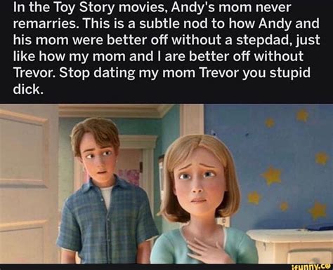 In The Toy Story Movies Andys Mom Never Remarries This Is A Subtle