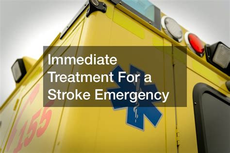 Immediate Treatment For A Stroke Emergency J Search