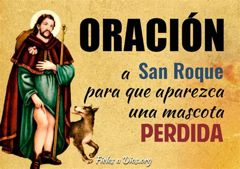 Oración A San Roque Para Que Aparezca Una Mascota Perdida Fieles A Dios