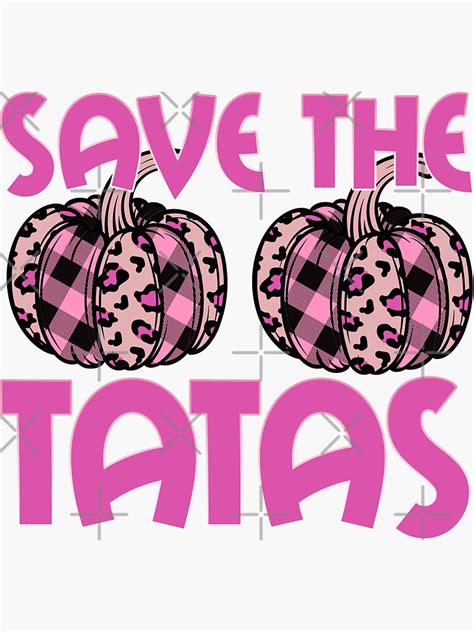Save The Tatas Cool Breast Cancer Awareness Pink Pumpkins Sticker For Sale By Odrito Redbubble