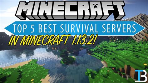 Top 5 Best Minecraft Survival Servers Best Minecraft 1132 Survival