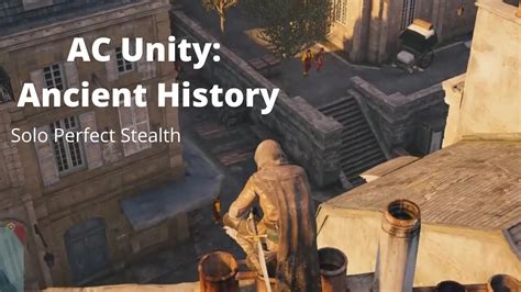 AC Unity Ancient History Heist Solo Perfect Stealth YouTube