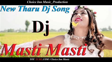 Masti Masti New Tharu Dj Song 2075 Youtube
