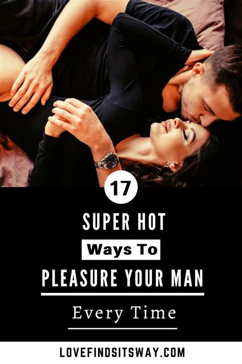17 surprising ways to please your man in bed men in bed man in love your man