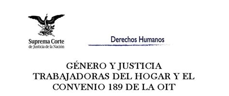 Género Y Justicia Trabajadoras Del Hogar Y El Convenio 189 De La Oit