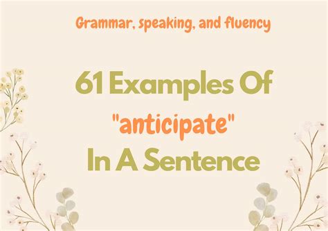 61 Examples Of Anticipate In A Sentence For Better English