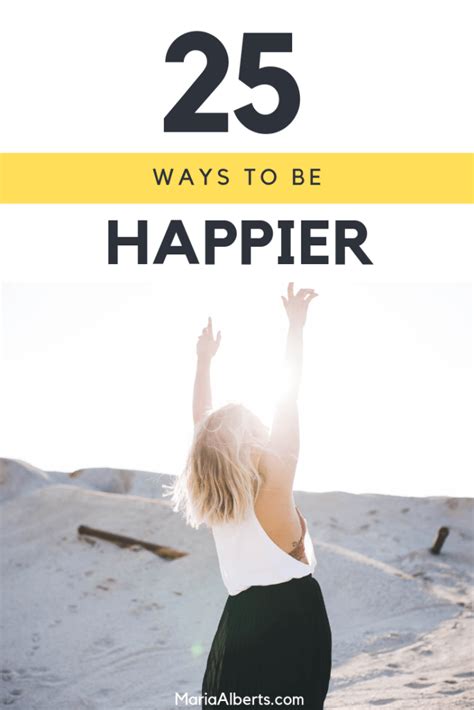 25 small ways to be happier in 2019 ways to be happier tips to be happy how to stay motivated