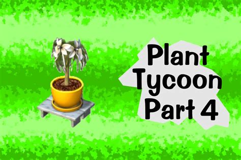 Este blog es una guía de plant tycoon, un juego desarrollado por la compañia last day of work. Plant tycoon (Walkthrough Part 4) - YouTube