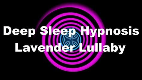 Deep Sleep Hypnosis Lavender Lullaby Youtube