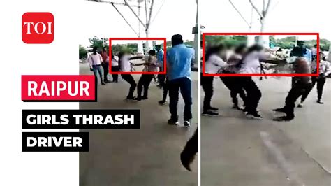 on cam girls thrash driver at raipur airport over money dispute toi original times of india