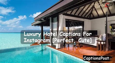 150 Luxury Hotel Captions For Instagram Perfect Cute