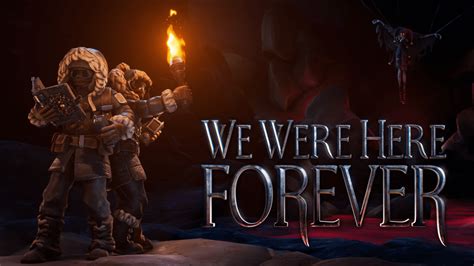 We Were Here Forever Is A New Next-Gen Entry In The Spooky Co-Op Franchise