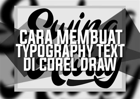 Cara Membuat Typography Dengan Coreldraw Ingat Belajar Vrogue