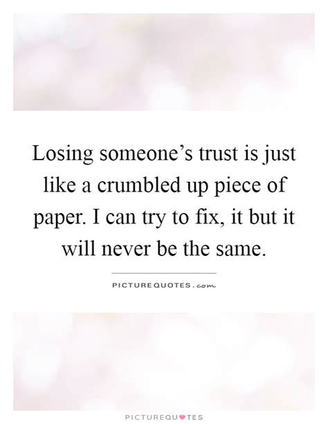 Losing Someone S Trust Is Just Like A Crumbled Up Piece Of Picture