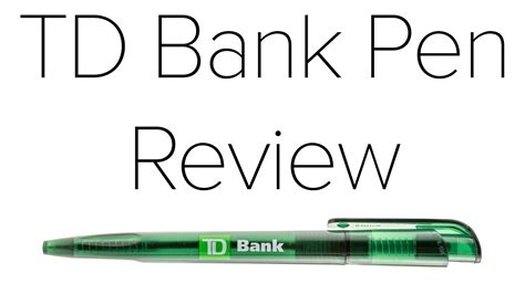 Td Bank Pen Review Youtube