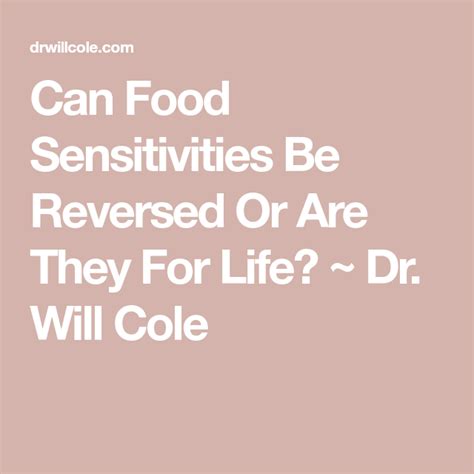 Can Food Sensitivities Be Reversed Or Are They For Life Dr Will