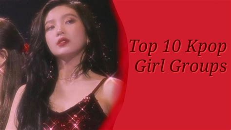 My Top 10 Girl Groups Biases Youtube
