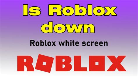 Is Roblox Down Roblox White Screen Youtube