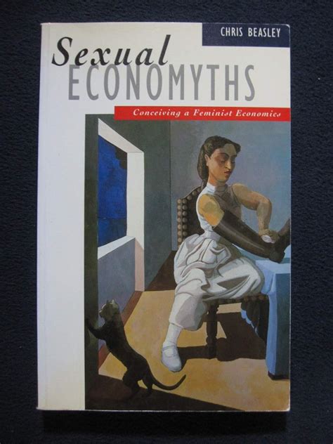 Sexual Economyths Conceiving A Feminist Economics Chris Beasley 9780312122355 Books