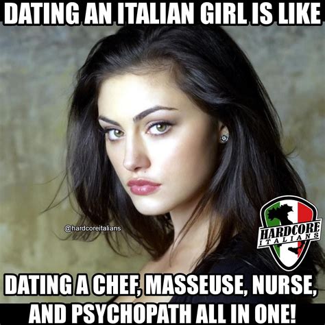 Italian Memes Italian Girls Psychopath Girls Be Like Stupid Funny All In One Michelle