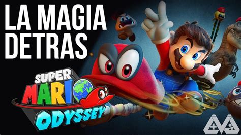 La Magia De Super Mario Odyssey ¿el Mejor Juego De Mario Youtube