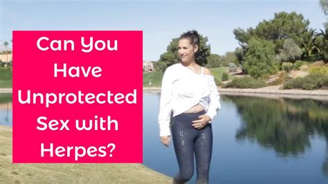 Can You Have Unprotected Sex With Herpes Youtube