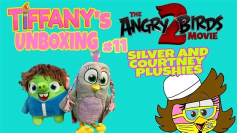 TIFFANY S UNBOXING 11 THE ANGRY BIRDS MOVIE 2 COURTNEY AND SILVER