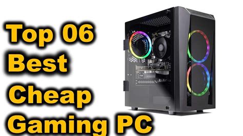 Best Cheap Gaming Pc 2020 Top 6 Cheap Gaming Pcs