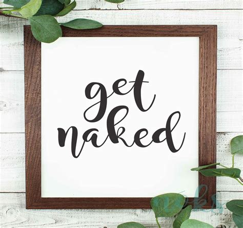 Get Naked Svg Bathroom Humor Svgs Bathroom Signs Svgs Etsy