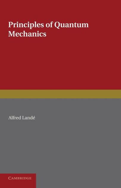 Principles Of Quantum Mechanics By Alfred Landé Paperback Barnes