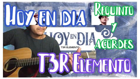 Check spelling or type a new query. HOY EN DIA - T3R ELEMENTO TUTORIAL REQUINTO Y ACORDES ...