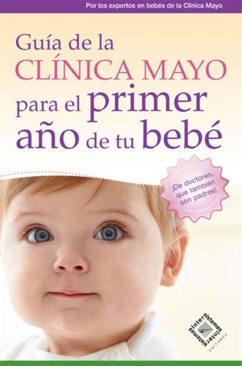 Guia De La Clinica Mayo Para El Primer Ano De Tu Bebe By Clinica Mayo Hot Sex Picture