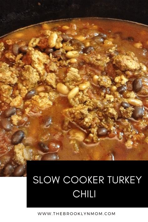 Slow Cooker Turkey Chili The Brooklyn Mom