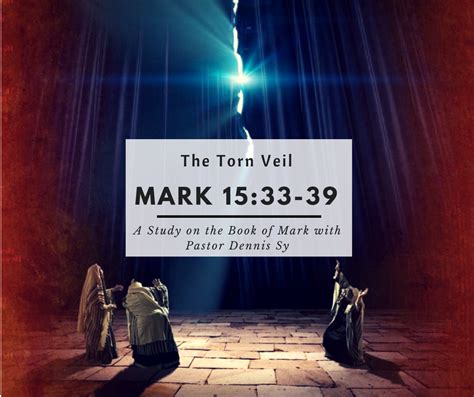 Mark 1533 39 The Torn Veil Manhood Leadership And Discipleship