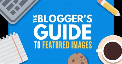 The Best Wordpress Featured Image Size And Post Thumbnail Tips