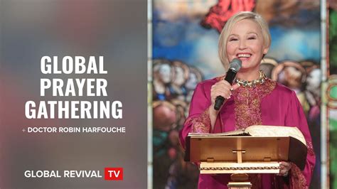 Global Prayer Gathering Doctor Robin Harfouche Global Revival Tv