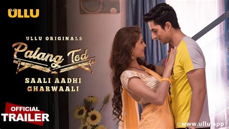Saali Aadhi Gharwaali Palang Tod S01 2021 Hindi Ullu Originals Web Series Official Trailer