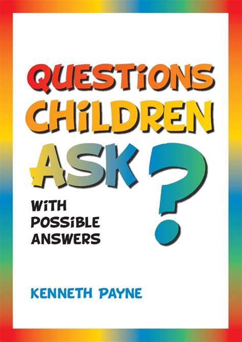 Questions Children Ask With Possible Answers