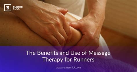 The Benefits And Use Of Massage Therapy For Runners Runnerclick