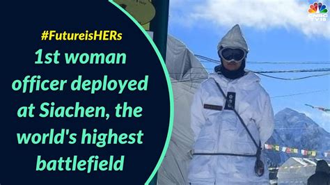 Meet Shiva Chauhan St Woman Officer Deployed At Siachen The World S Highest Battlefield YouTube