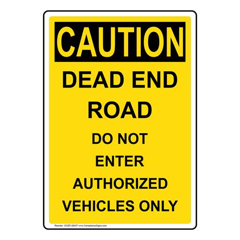 Vertical Dead End Road Do Not Enter Authorized Sign Osha Caution
