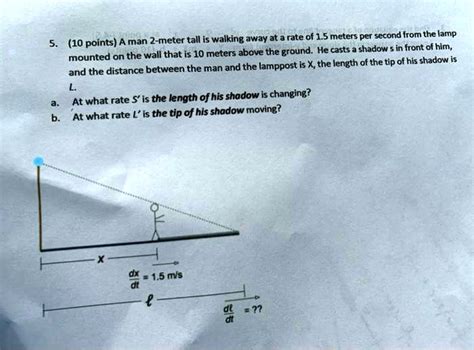 Solved A Man 2 Meters Tall Is Walking Away At A Rate Of 15 Meters Per