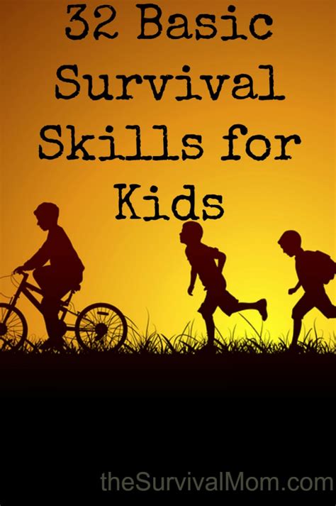 32 Basic Survival Skills For Kids Survival Mom