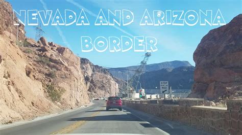 Nevada And Arizona Border Youtube