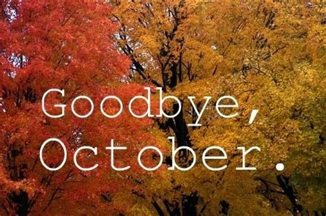 Goodbye October Pictures Photos And Images For Facebook Tumblr