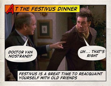 At The Festivus Dinner Happy Festivus Festivus Seinfeld