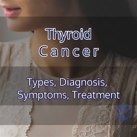 Thyroid Cancer Types Symptoms Diagnosis Treatment Pmcc Denver